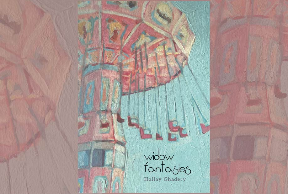 ‘Widow Fantasies’: Hollay Ghadery’s stirring flash fiction captures rage and release